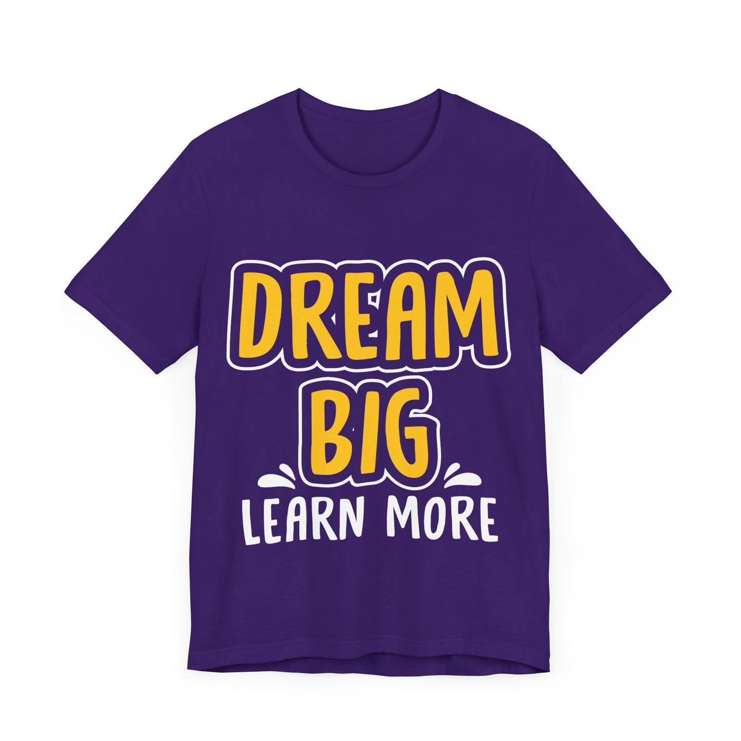 Dream Big Learn more Unisex Jersey Short Sleeve Tee